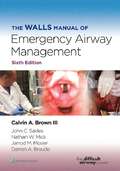 The Walls Manual of Emergency Airway Management