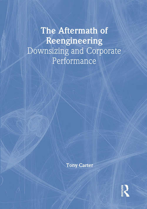 The Aftermath of Reengineering: Downsizing and Corporate Performance