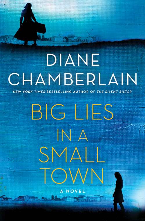 Book cover of Big Lies in a Small Town: A Novel