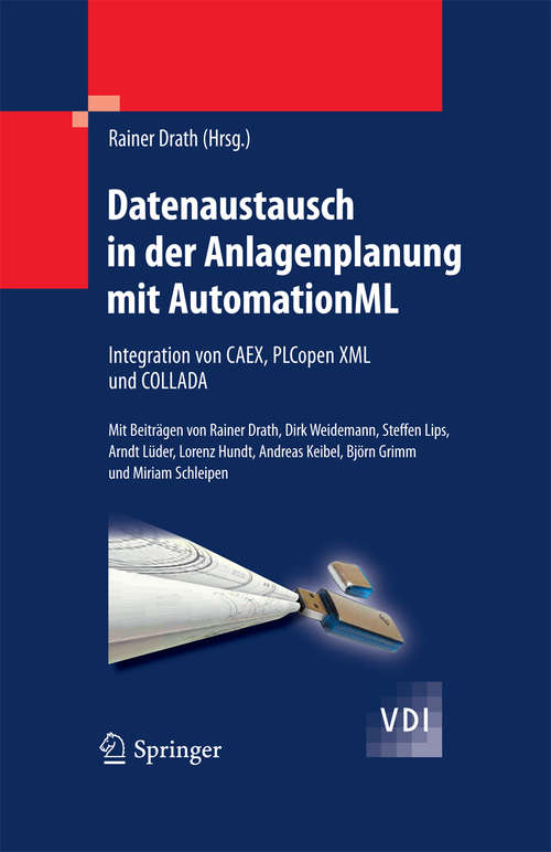 Book cover of Datenaustausch in der Anlagenplanung mit AutomationML: Integration von CAEX, PLCopen XML und COLLADA (VDI-Buch)