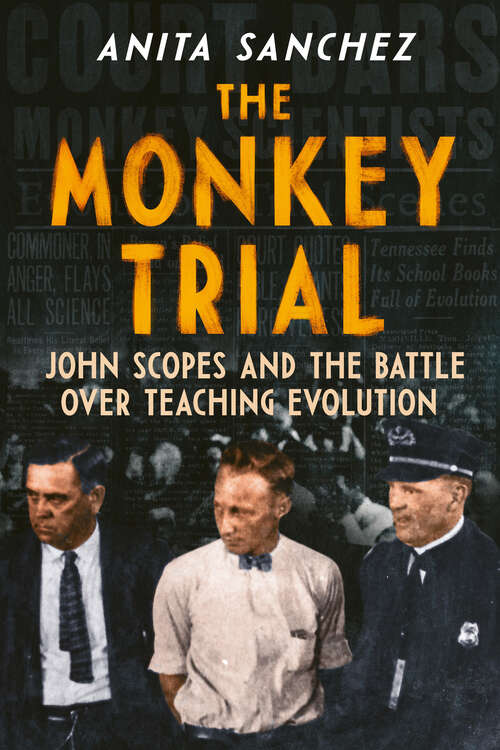 Book cover of The Monkey Trial: John Scopes and the Battle over Teaching Evolution