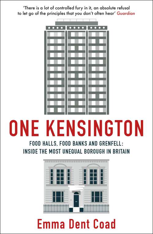 Book cover of One Kensington: Tales from the Frontline of the Most Unequal Borough in Britain