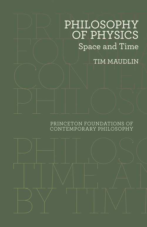 Book cover of Philosophy of Physics: Space and Time (Princeton Foundations of Contemporary Philosophy #11)