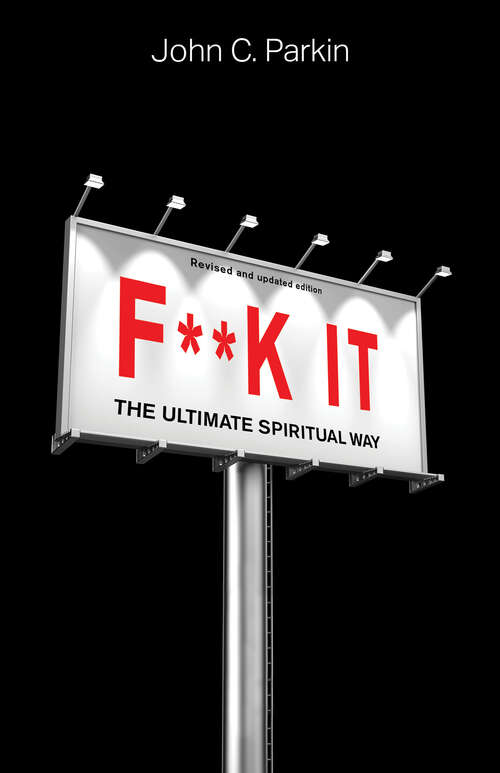 Book cover of F**k It (Revised and Updated Edition): The Ultimate Spiritual Way