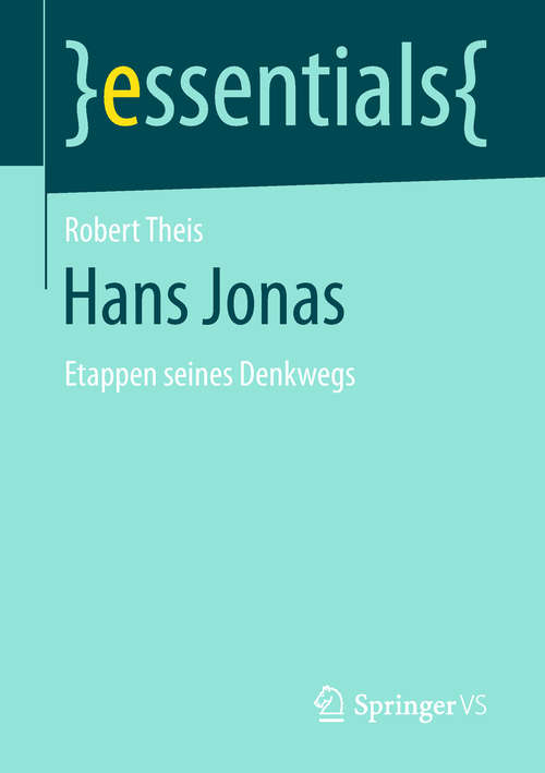 Book cover of Hans Jonas: Etappen seines Denkwegs (essentials)