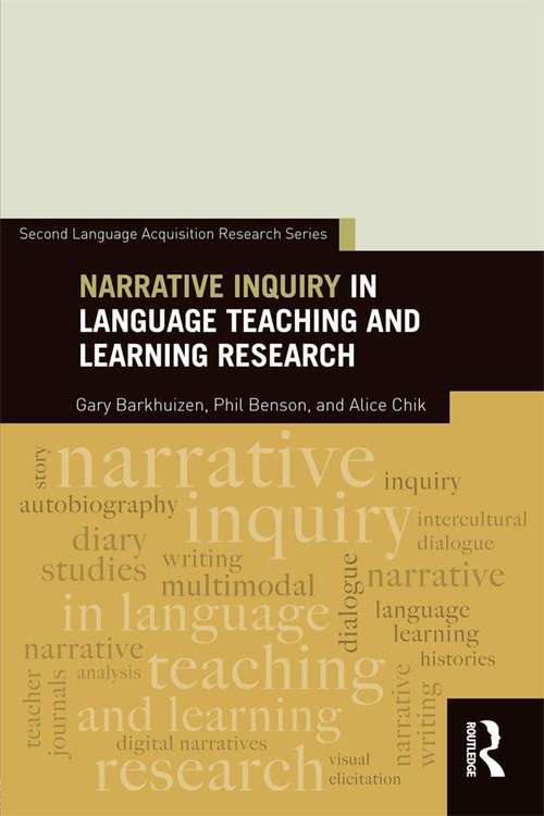 Narrative Inquiry in Language Teaching and Learning Research: Narrative Inquiry In Language Teaching And Learning Research (Second Language Acquisition Research Series)