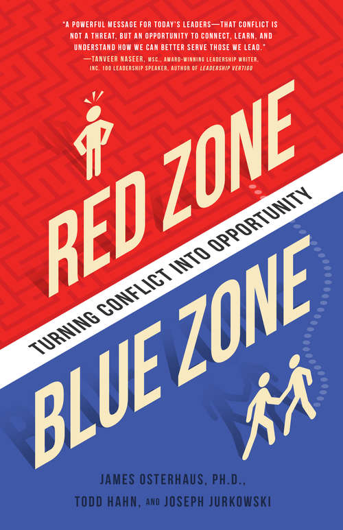 Red Zone, Blue Zone: Turning Conflict into Opportunity