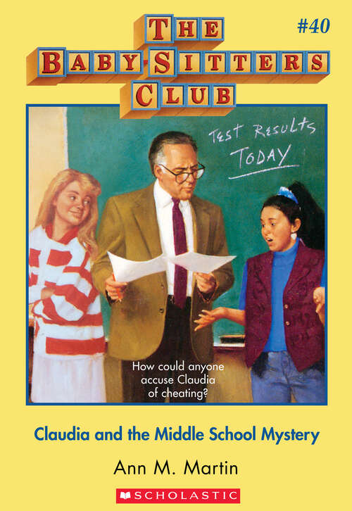 Book cover of The Baby-Sitters Club #40: Claudia and the Middle School Mystery (The Baby-Sitters Club #40)