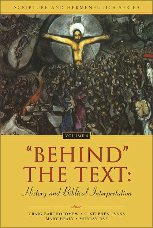 'Behind' the Text: History and Biblical Interpretation