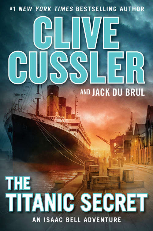 Book cover of The Titanic Secret (An Isaac Bell Adventure #11)