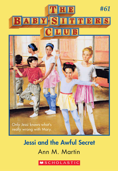 Book cover of The Baby-Sitters Club #61: Jessi and the Awful Secret