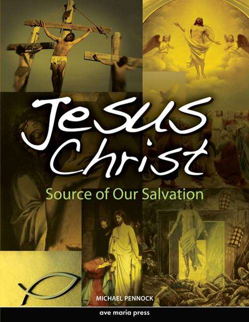 Book cover of Jesus Christ: Source of Our Salvation