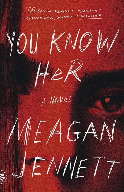 Book cover of You Know Her: A Novel