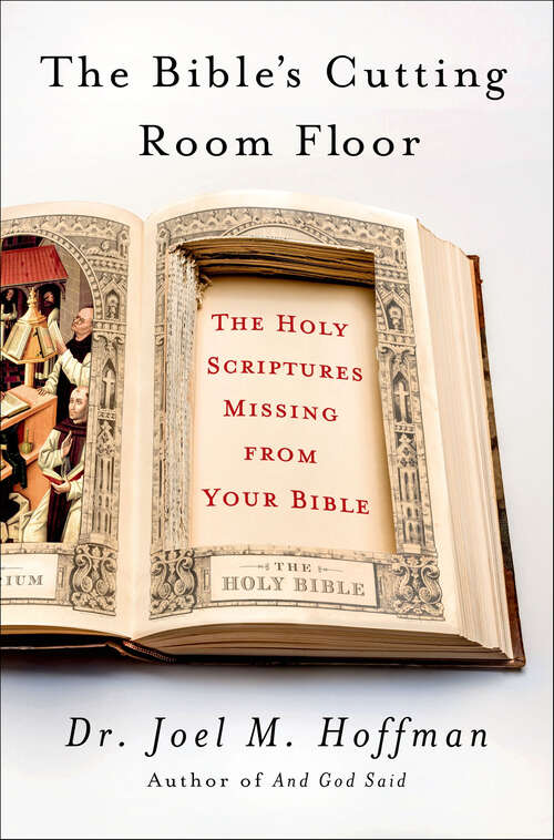 Book cover of The Bible's Cutting Room Floor: The Holy Scriptures Missing from Your Bible