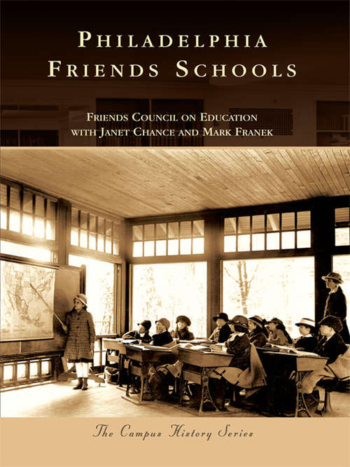 Philadelphia Friends Schools (Campus History)