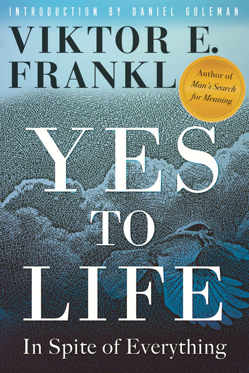 Book cover of Yes to Life: In Spite of Everything