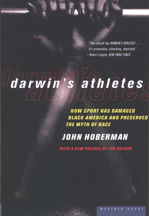Book cover of Darwin's Athletes: How Sport Has Damaged Black America and Preserved the Myth of Race