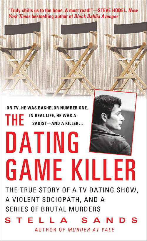 Book cover of The Dating Game Killer: The True Story of a TV Dating Show, a Violent Sociopath, and a Series of Brutal Murders (St. Martin's True Crime Classics)