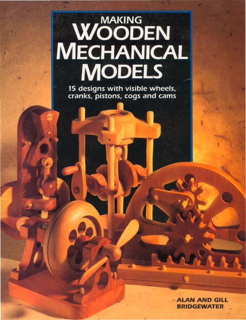 Book cover of Making Wooden Mechanical Models