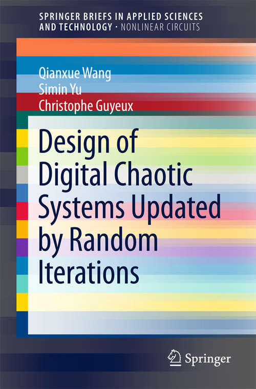 Design of Digital Chaotic Systems Updated by Random Iterations (SpringerBriefs in Applied Sciences and Technology)