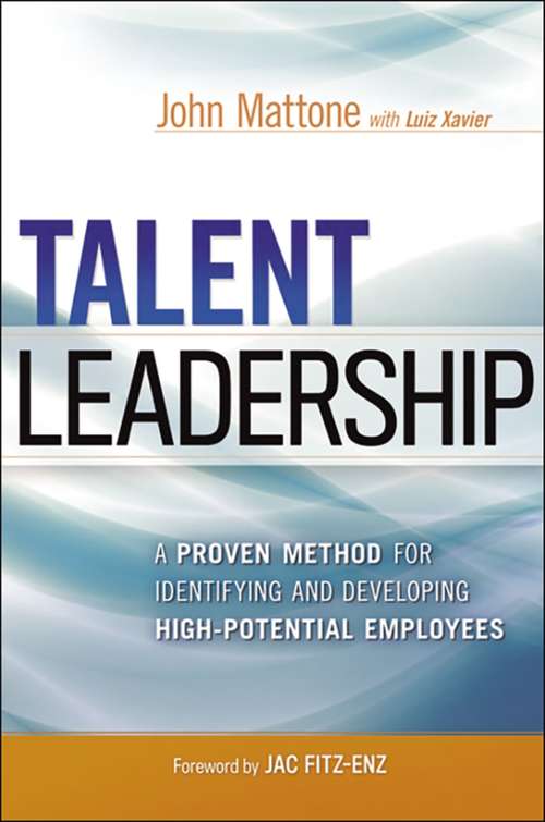 Book cover of Talent Leadership: A Proven Method for Identifying and Developing High-Potential Employees