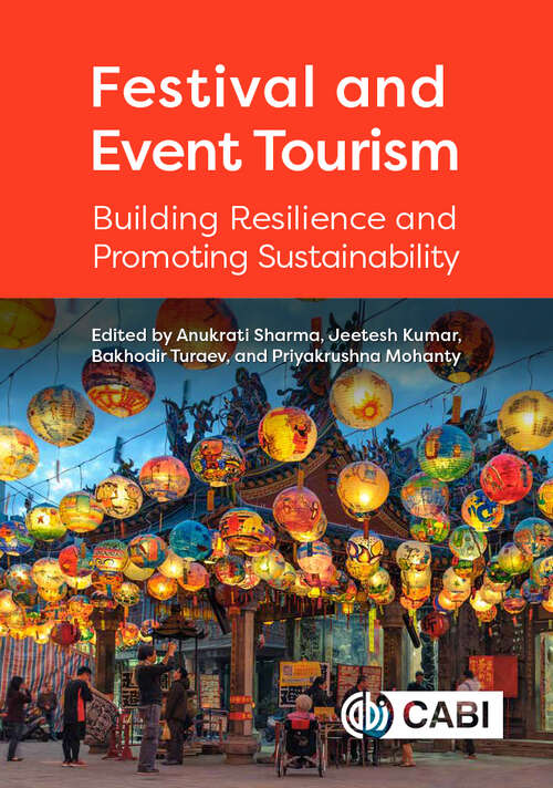 Festival and Event Tourism: Building Resilience and Promoting Sustainability