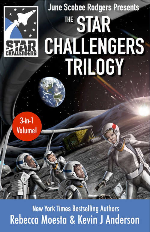 The Star Challengers Trilogy: Moonbase Crisis, Space Station Crisis, Asteroid Crisis