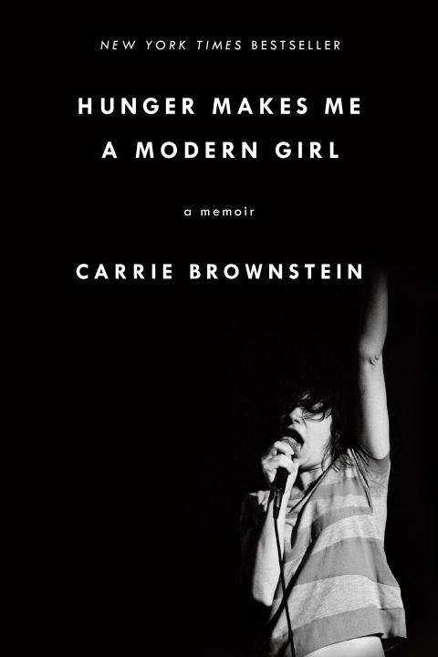 Book cover of Hunger Makes Me a Modern Girl: A Memoir