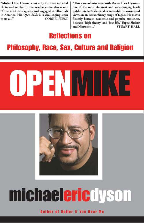 Open Mike: Reflections on Philosophy, Race, Sex, Culture and Religion