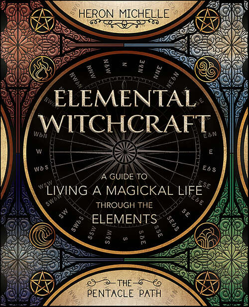 Book cover of Elemental Witchcraft: A Guide to Living a Magickal Life Through the Elements (The Pentacle Path)