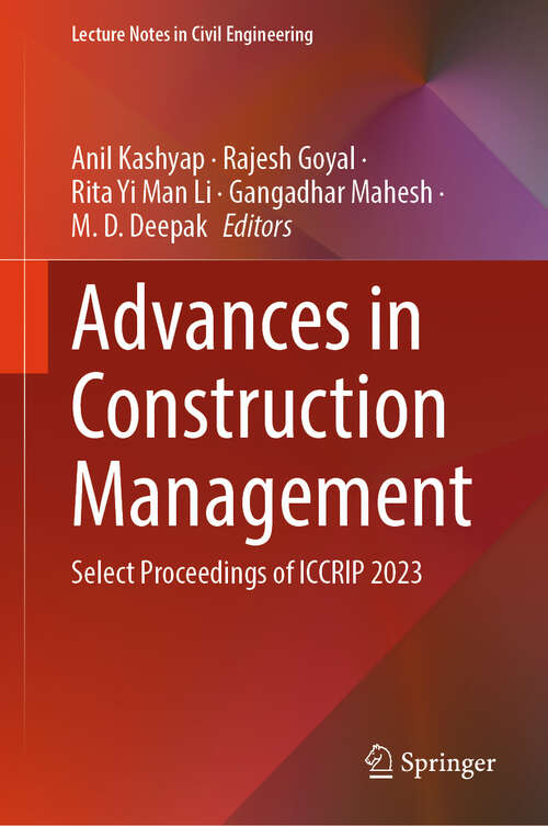 Book cover of Advances in Construction Management: Select Proceedings of ICCRIP 2023 (Lecture Notes in Civil Engineering #238)