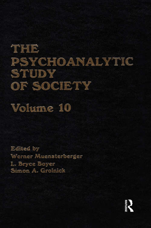 The Psychoanalytic Study of Society, V. 10