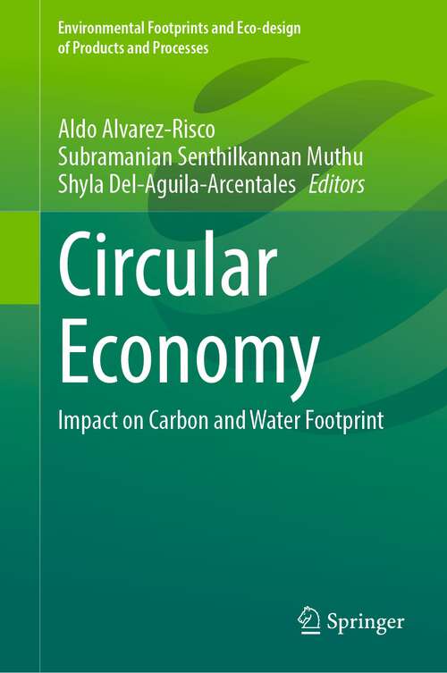 Circular Economy: Impact on Carbon and Water Footprint (Environmental Footprints and Eco-design of Products and Processes)