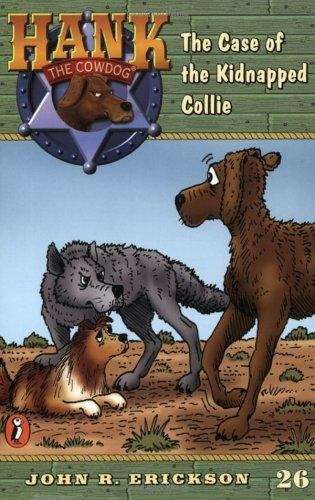 Book cover of The Case of the Kidnapped Collie (Hank the Cowdog Series, #26)