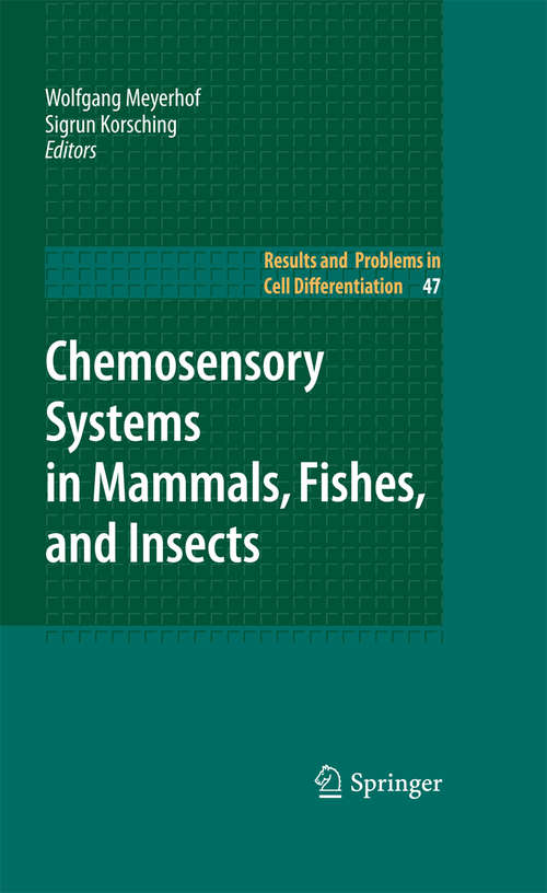 Book cover of Chemosensory Systems in Mammals, Fishes, and Insects (Results and Problems in Cell Differentiation #47)