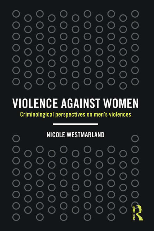 Violence against Women: Criminological perspectives on men’s violences