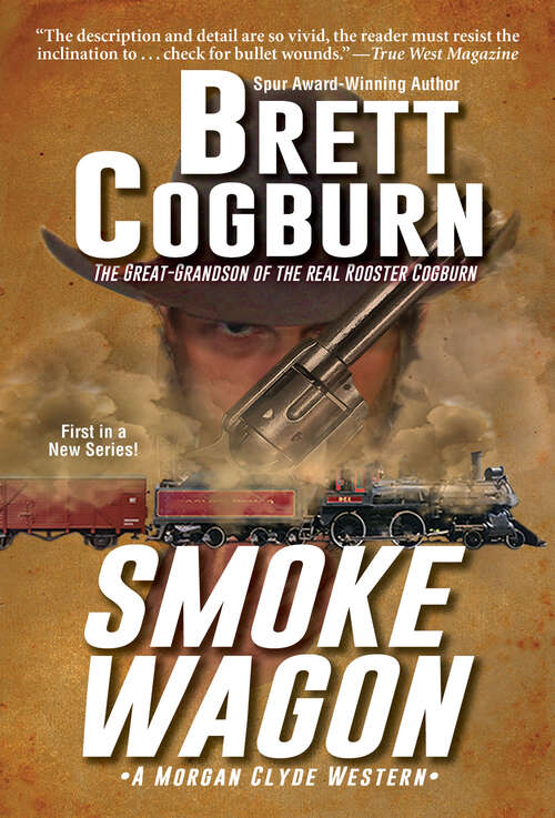 Book cover of Smoke Wagon (A Morgan Clyde Western #1)
