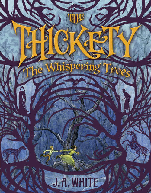 The Thickety: The Whispering Trees (The Thickety #2)