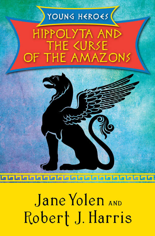 Book cover of Hippolyta and the Curse of the Amazons