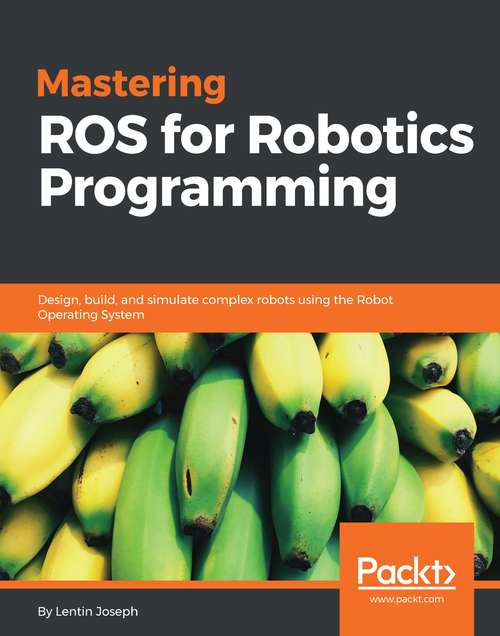 Book cover of Mastering ROS for Robotics Programming