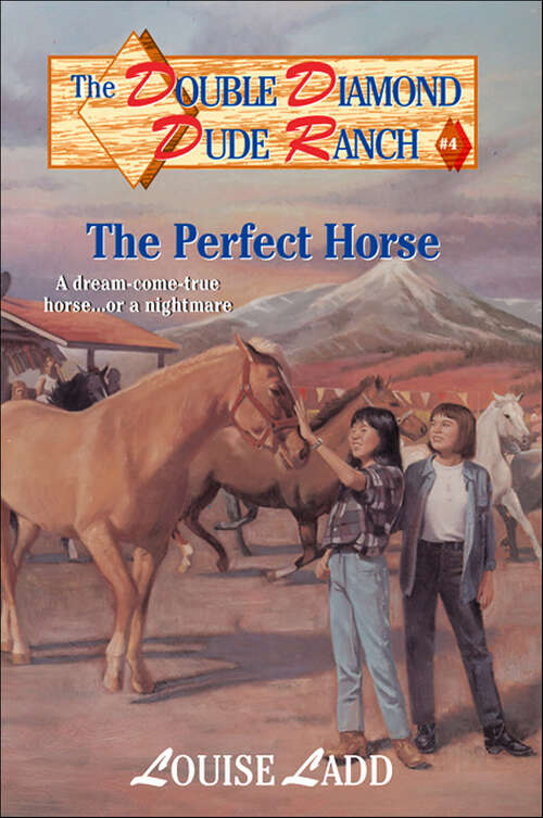 Book cover of Double Diamond Dude Ranch: The Perfect Horse (Double Diamond Dude Ranch)
