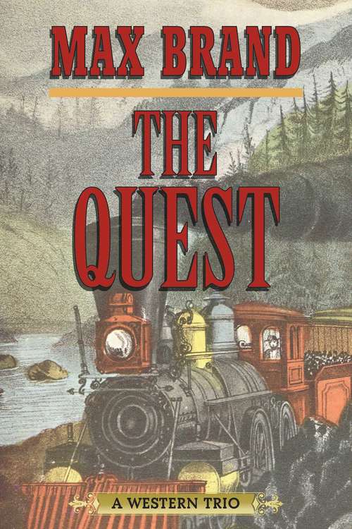 Book cover of The Quest: A Western Trio (Gunsmoke Western Ser.)