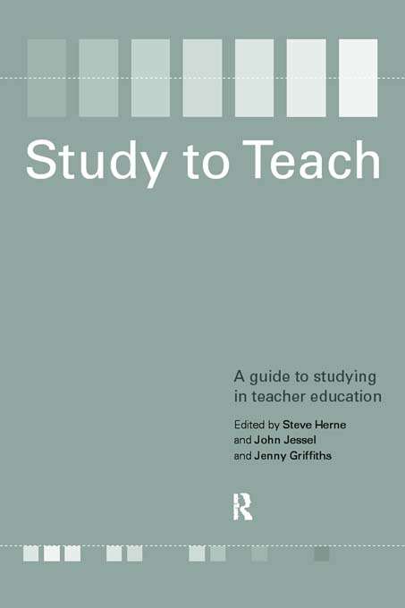 Study to Teach: A Guide to Studying in Teacher Education