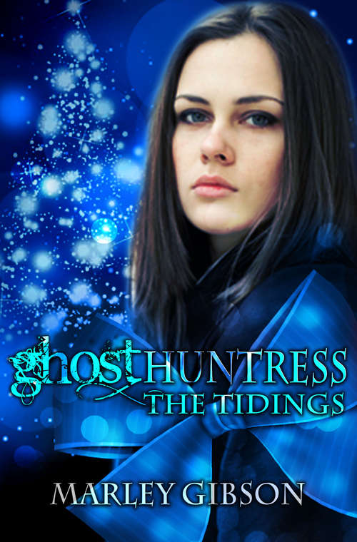 Ghost Huntress: The Tidings