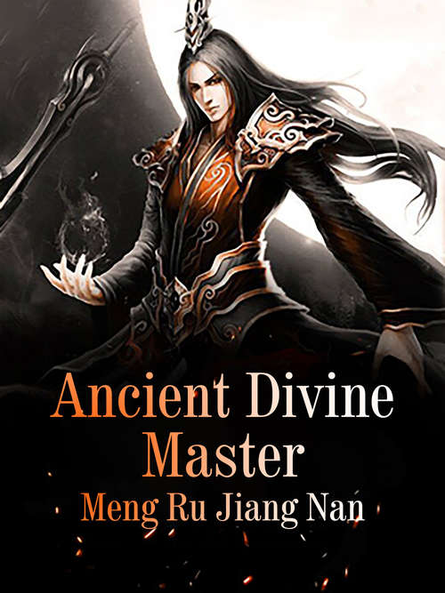Ancient Divine Master: Volume 7 (Volume 7 #7)