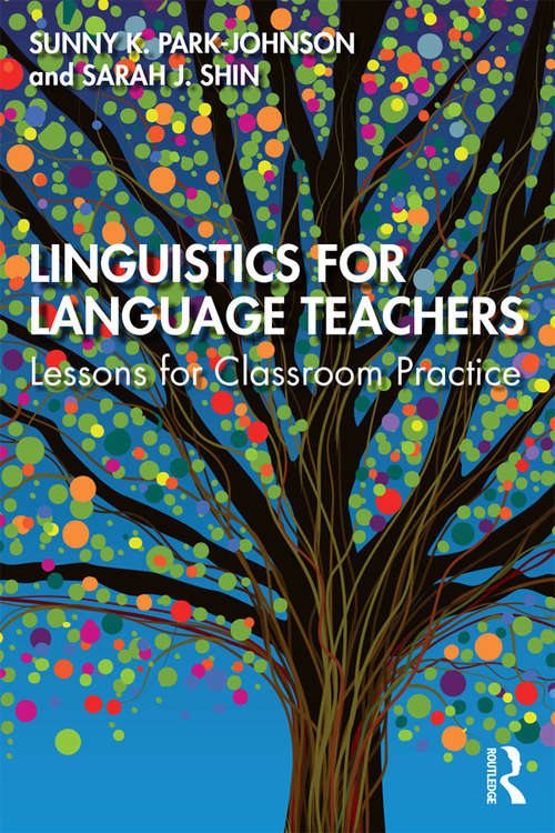 Linguistics for Language Teachers: Lessons for Classroom Practice