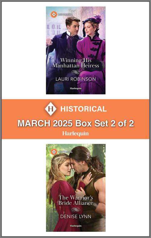 Book cover of Harlequin Historical - March 2025 - Box Set 2 of 2 (Original)