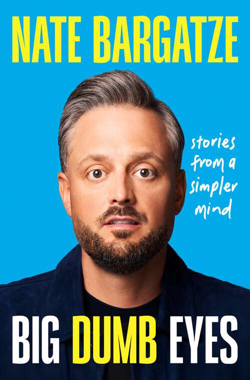 Book cover of Big Dumb Eyes: Stories from a Simpler Mind