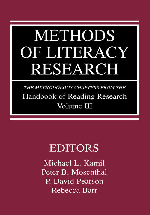 Methods of Literacy Research: The Methodology Chapters From the Handbook of Reading Research, Volume III