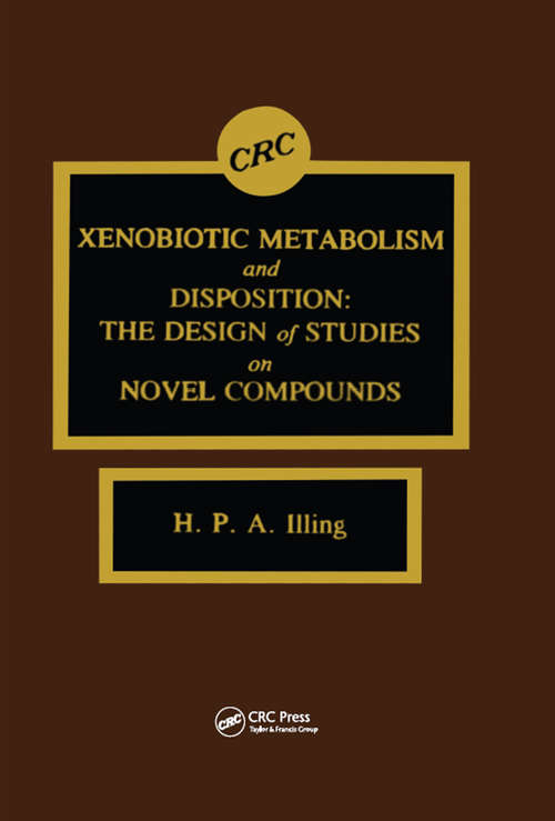 Xenobiotic Metabolism and Disposition: The Design of Studies on Novel Compounds